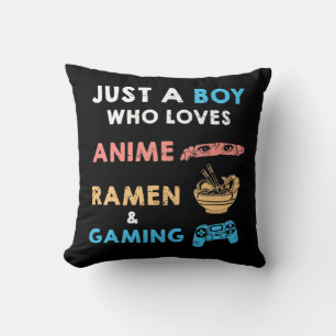 Just a Boy Who Loves Anime Ramen And Gaming Fun Ga Throw Pillow