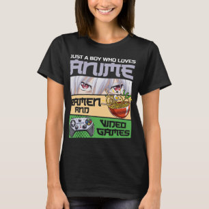 Just A Boy Who Loves Anime Ramen and Video Games G T-Shirt