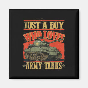 Just A Boy Who Loves Army Tanks A World War 2 Sher Magnet
