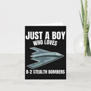 Just A Boy Who Loves B-2 Bombers Stealth Aircraft Card
