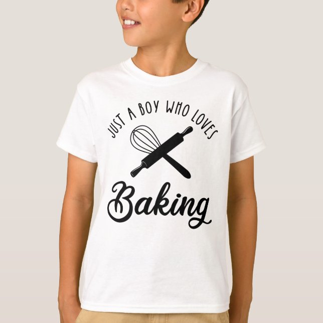 Just A Boy Who Loves Baking T-Shirt (Front)