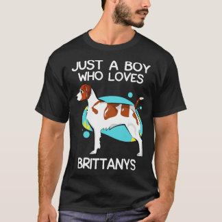 Just A Boy Who Loves Brittanys T-Shirt