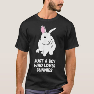 Just a Boy Who Loves Bunnies Baby Bunny Rabbit T-Shirt