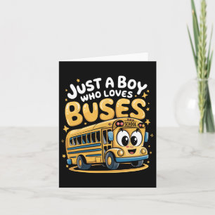 Just A Boy Who Loves Buses Kids Bus Costume Boys S Card
