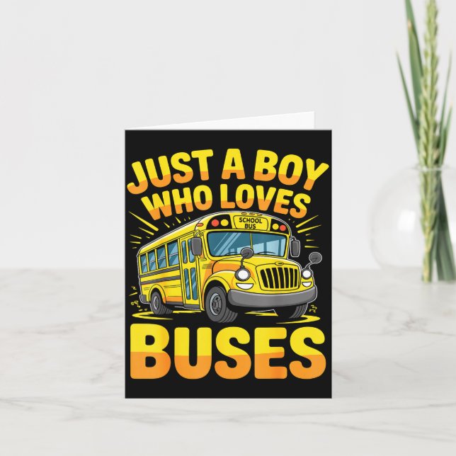 Just A Boy Who Loves Buses School Bus  Card (Front)