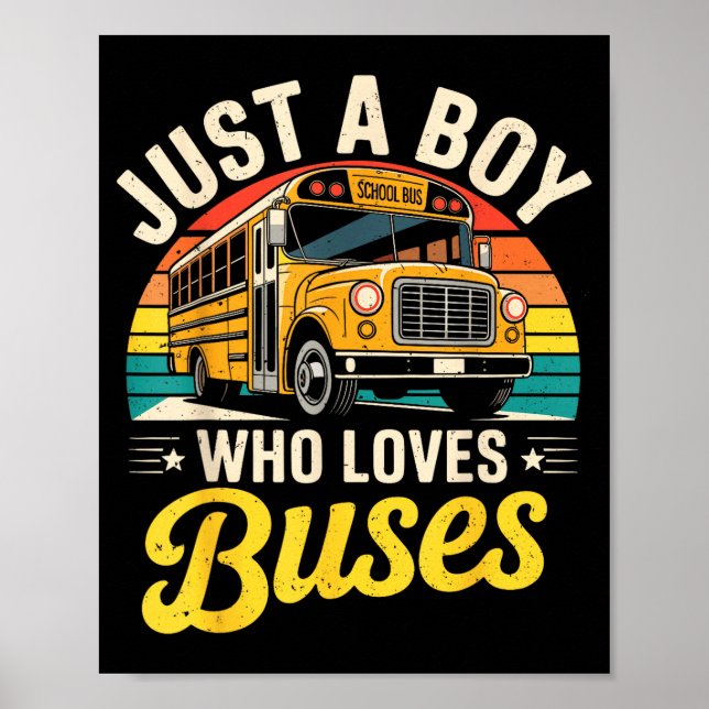 Just A Boy Who Loves Buses School Bus Driver Costu Poster (Front)
