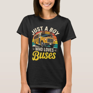 Just A Boy Who Loves Buses School Bus Driver Costu T-Shirt
