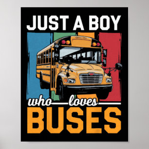 Just A Boy Who Loves Buses School Costume Bus Kids Poster