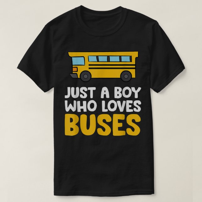 Just a Boy Who Loves Buses  T-Shirt (Design Front)