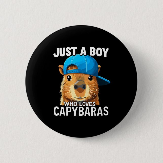 Just A Boy Who Loves Capybaras  2 Inch Round Button (Front)