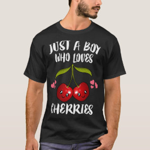 Just A Boy Who Loves Cherries Fruit Lover T-Shirt
