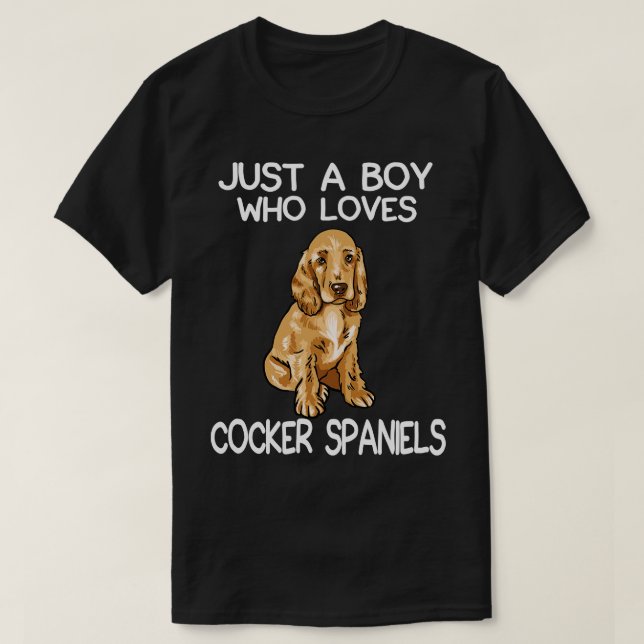 Just A Boy Who Loves Cocker Spaniels T-Shirt (Design Front)