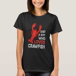 Just A Boy Who Loves Crawfish Crayfish Seafood T-Shirt
