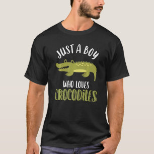 Just A Boy Who Loves Crocodiles  Cute Crocodile T-Shirt
