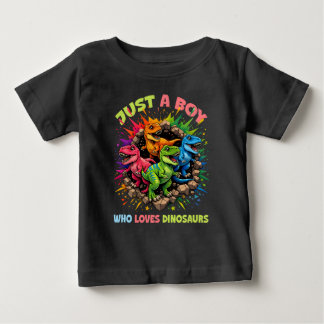 Just A Boy Who Loves Dinosaurs Baby T-Shirt