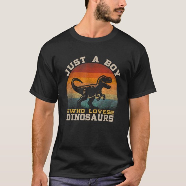 Just A Boy Who Loves Dinosaurs Cute Dinosaur Lover T-Shirt (Front)