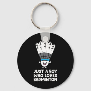Just A Boy Who Loves Dminton Keychain