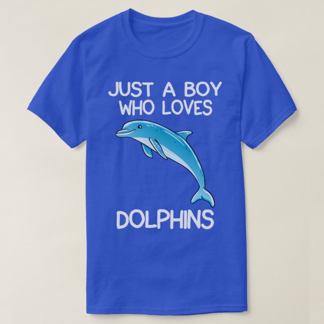 Just A Boy Who Loves Dolphins T-Shirt (Design Front)
