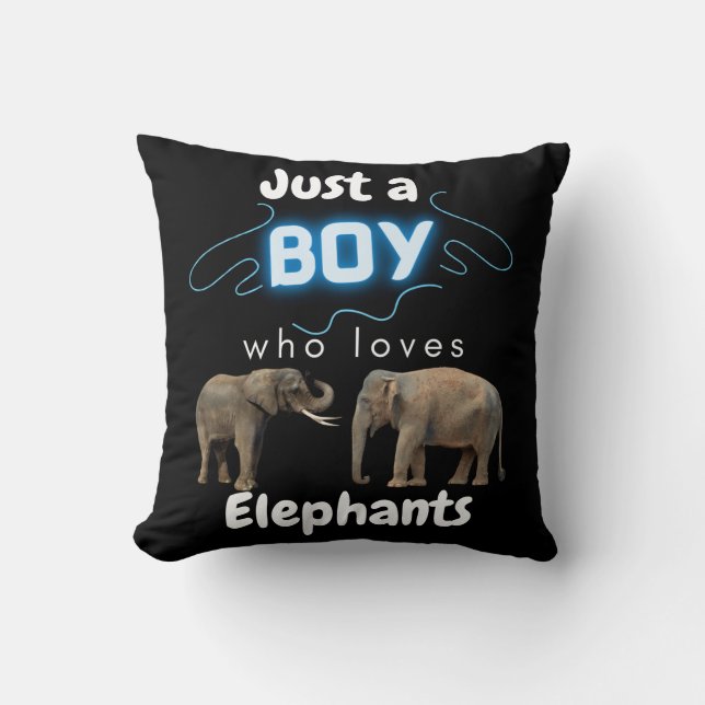 Just A Boy Who Loves Elephants  Throw Pillow (Front)