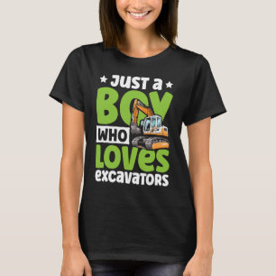 Just a Boy Who Loves Excavators Construction Excav T-Shirt