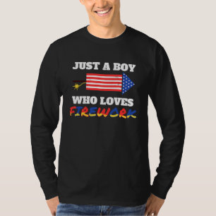 Just A Boy Who Loves Firework Firecrackers 4th Of  T-Shirt