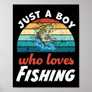 Just A Boy Who Loves Fishing Kids Fishing Boys  Poster