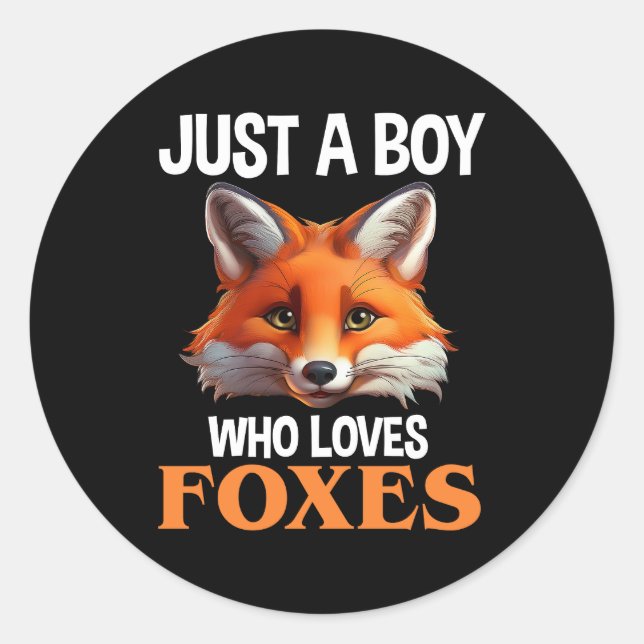 Just A Boy Who Loves Foxes Classic Round Sticker (Front)
