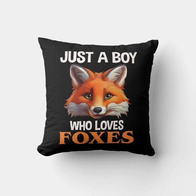 Just A Boy Who Loves Foxes Throw Pillow (Front)