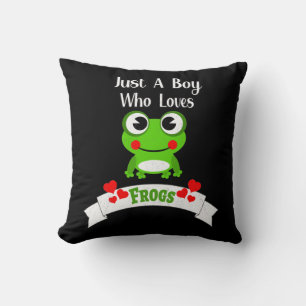 Just A Boy Who Loves Frogs   World's Cutest Frog Throw Pillow