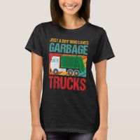 Just A Boy Who Loves Garbage Trucks Funny Garbage