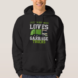 Just A Boy Who Loves Garbage Trucks Garbage Truck Hoodie