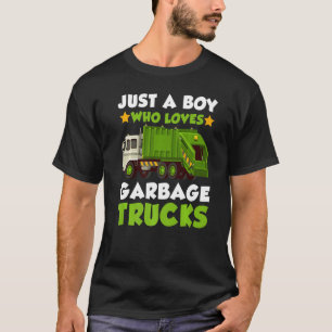 Just A Boy Who Loves Garbage Trucks  Kids Boys Tru T-Shirt