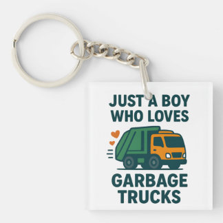 Just a Boy Who Loves Garbage Trucks Kids           Keychain