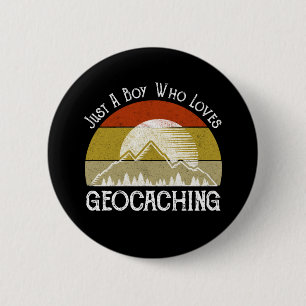 Just A Boy Who Loves Geocaching 2 Inch Round Button