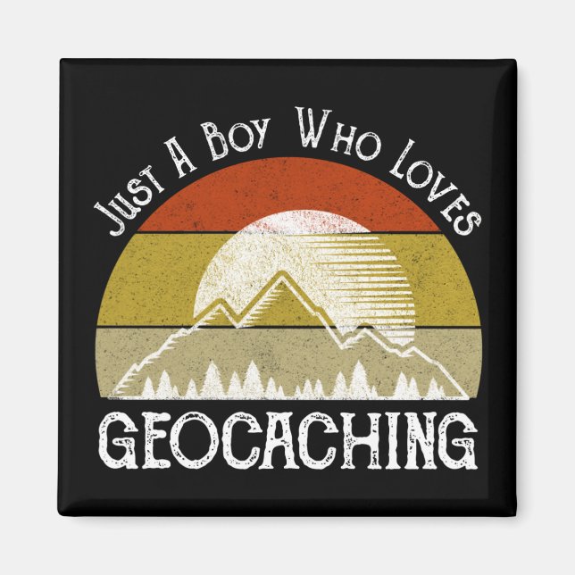 Just A Boy Who Loves Geocaching Magnet (Front)