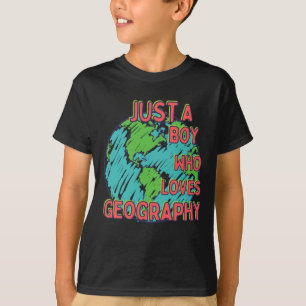 Just A Boy Who Loves Geography Kid Science Geology T-Shirt