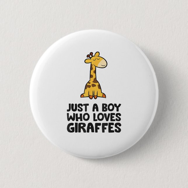 Just a Boy Who Loves Giraffes  2 Inch Round Button (Front)