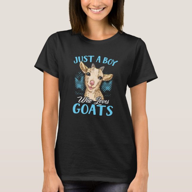 Just a Boy Who Loves Goats   T-Shirt (Front)
