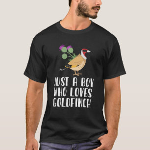 Just A Boy Who Loves Goldfinch T-Shirt