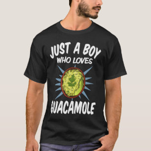 Just A Boy Who Loves Guacamole u2013 Funny Guacamo T-Shirt