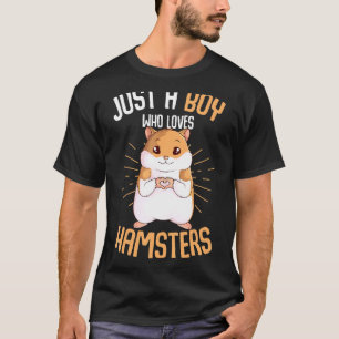 Just A Boy Who Loves Hamsters Hammy Boys Kids Hams T-Shirt