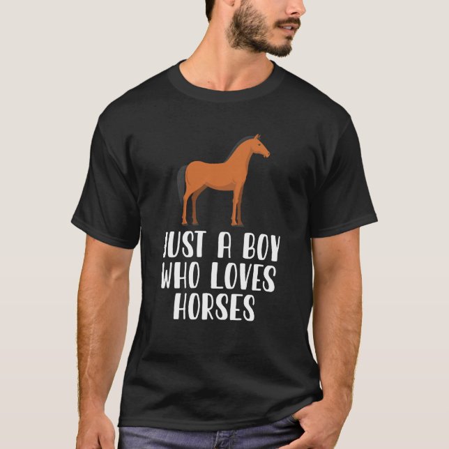 Just A Boy Who Loves Horses T-Shirt (Front)