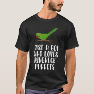 Just A Boy Who Loves Indian Ringneck Parrots T-Shirt