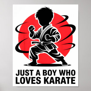 Just A Boy Who Loves Karate Martial Arts Karate Lo Poster