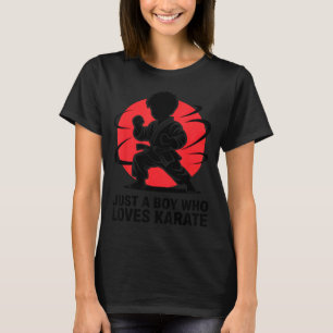 Just A Boy Who Loves Karate Martial Arts Karate Lo T-Shirt