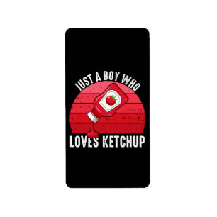 Just A Boy Who Loves Ketchup Label