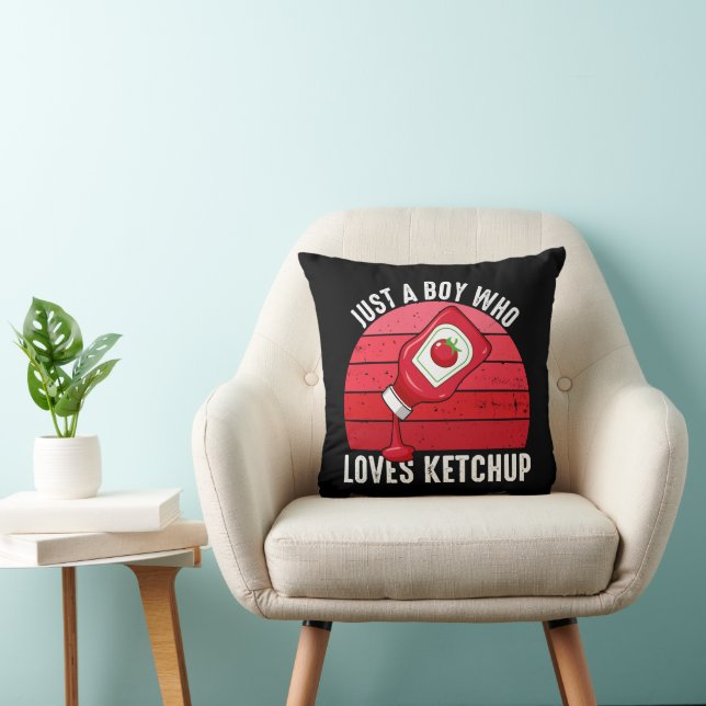 Just A Boy Who Loves Ketchup Throw Pillow (Chair)