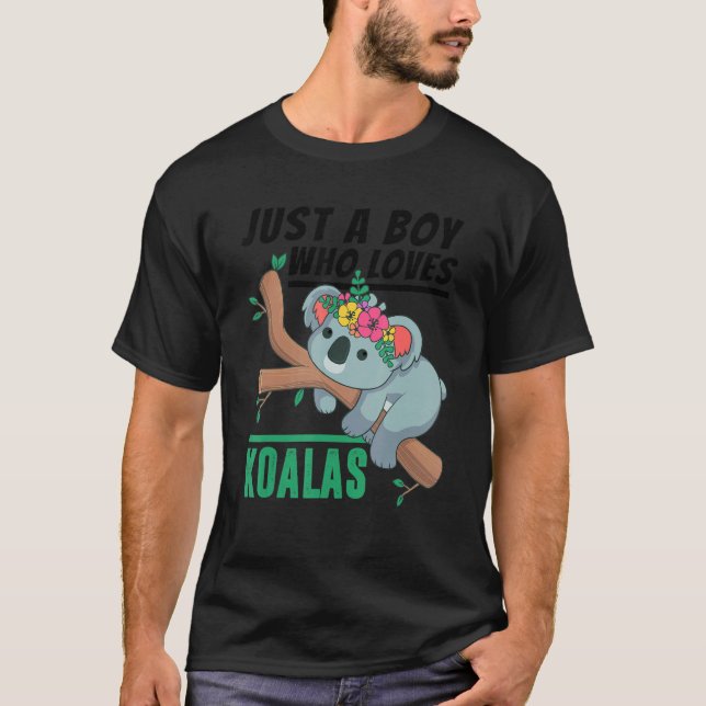 Just a Boy Who Loves Koalas Funny Koala Bear Lover T-Shirt (Front)