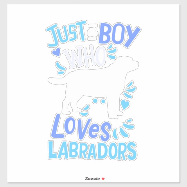 Just A Boy Who Loves Labrador Retriever (Sheet)
