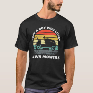 Just A Boy Who Loves Lawn Mowers Gardening Mowing  T-Shirt